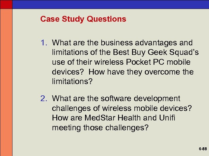 Case Study Questions 1. What are the business advantages and limitations of the Best