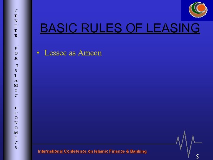 C E N T E R F O R BASIC RULES OF LEASING •
