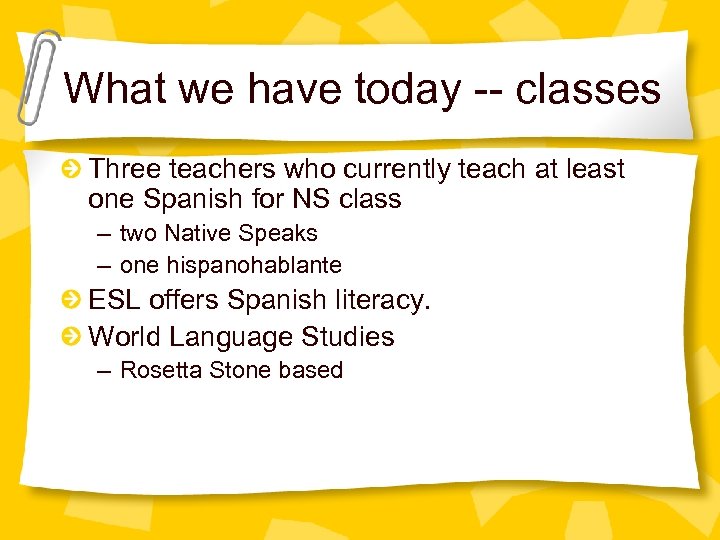 What we have today -- classes Three teachers who currently teach at least one