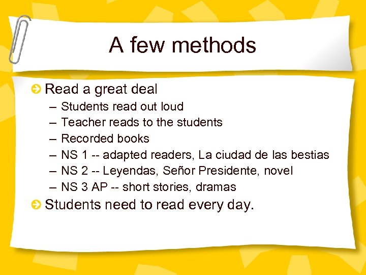 A few methods Read a great deal – – – Students read out loud