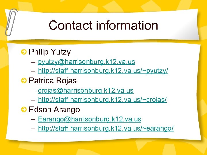Contact information Philip Yutzy – pyutzy@harrisonburg. k 12. va. us – http: //staff. harrisonburg.