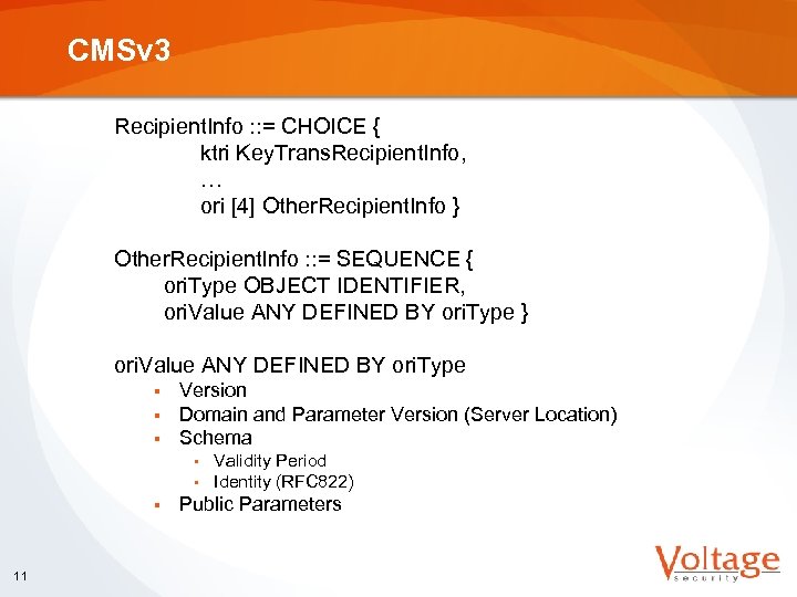 CMSv 3 Recipient. Info : : = CHOICE { ktri Key. Trans. Recipient. Info,