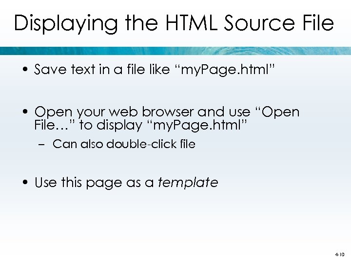 Displaying the HTML Source File • Save text in a file like “my. Page.