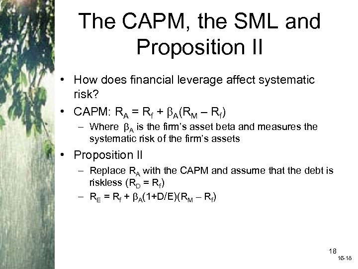 The CAPM, the SML and Proposition II • How does financial leverage affect systematic