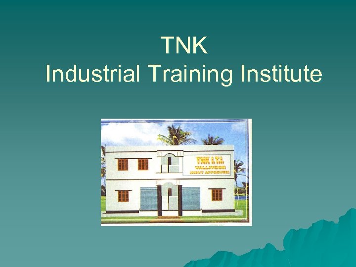 TNK Industrial Training Institute 