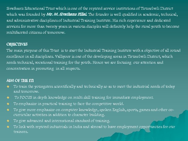 Sivathanu Educational Trust which is one of the reputed service institutions of Tirunelveli District