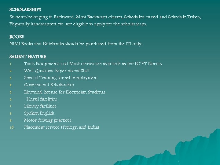 SCHOLARSHIPS Students belonging to Backward, Most Backward classes, Scheduled casted and Schedule Tribes, Physically