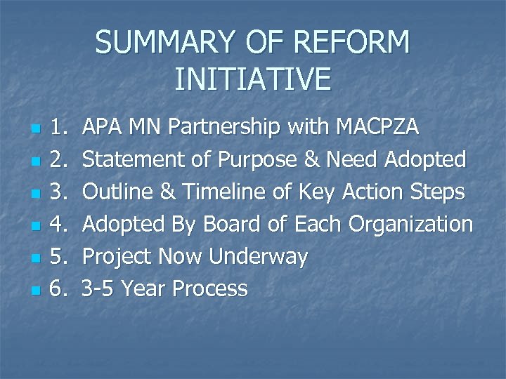 SUMMARY OF REFORM INITIATIVE n n n 1. 2. 3. 4. 5. 6. APA