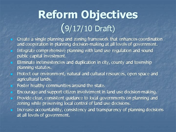 Reform Objectives (9/17/10 Draft) n n n n Create a single planning and zoning