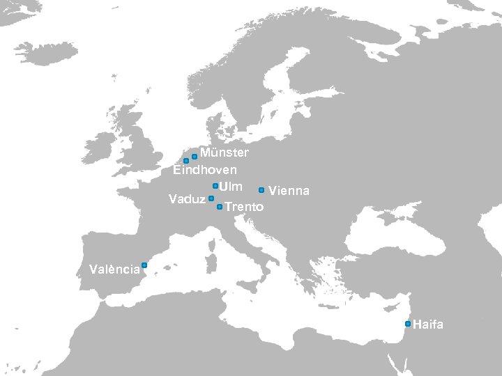 Münster Eindhoven Ulm Vienna Vaduz Trento València Haifa / name of department 3/19/2018 PAGE