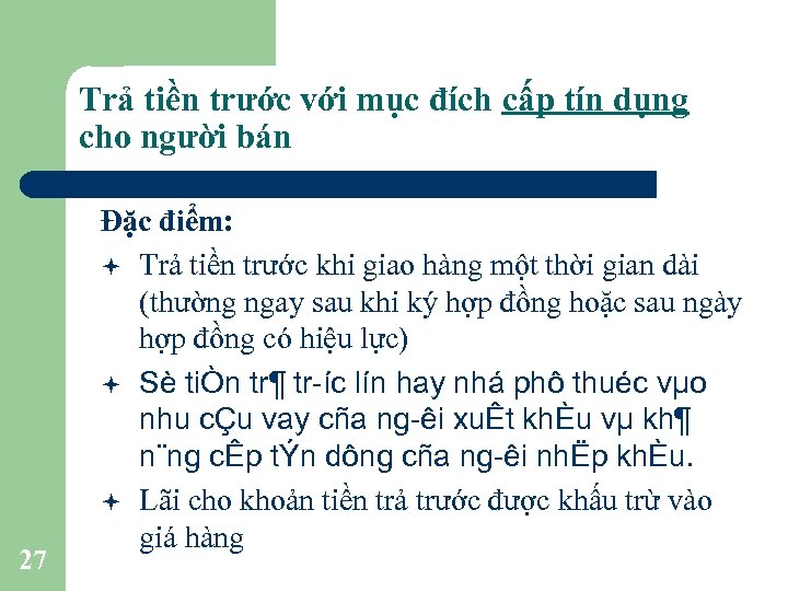 Trả tiền trước với mục đích cấp tín dụng cho người bán 27 Đặc