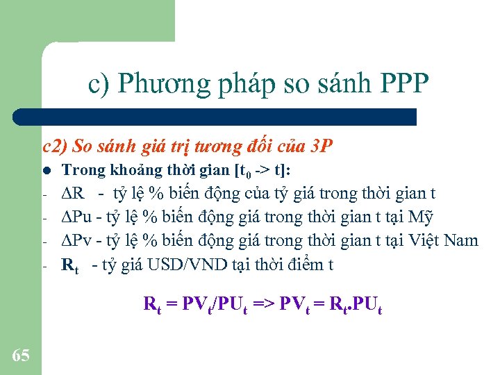 c) Phương pháp so sánh PPP c 2) So sánh giá trị tương đối