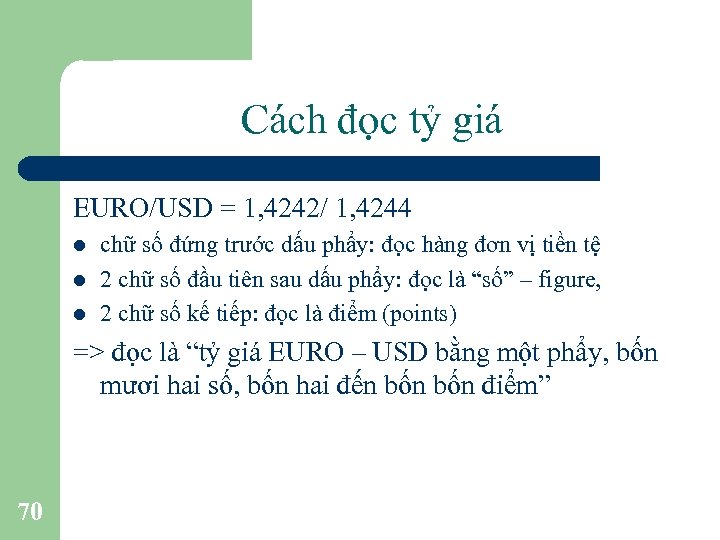 Cách đọc tỷ giá EURO/USD = 1, 4242/ 1, 4244 l l l chữ