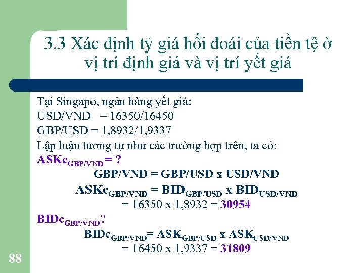 3. 3 Xác định tỷ giá hối đoái của tiền tệ ở vị trí