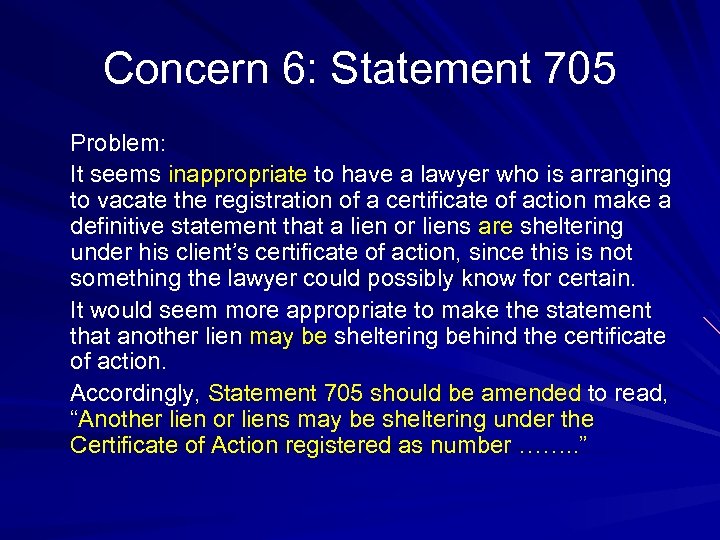 Concern 6: Statement 705 Problem: It seems inappropriate to have a lawyer who is