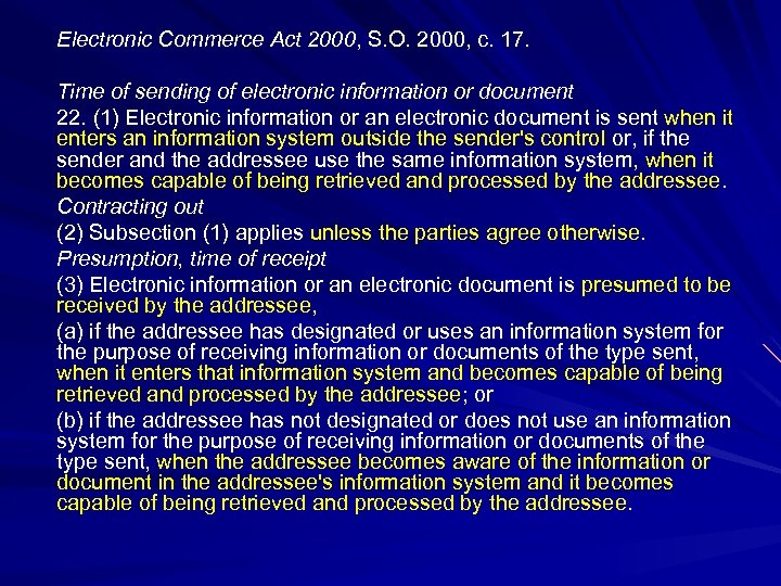 Electronic Commerce Act 2000, S. O. 2000, c. 17. Time of sending of electronic