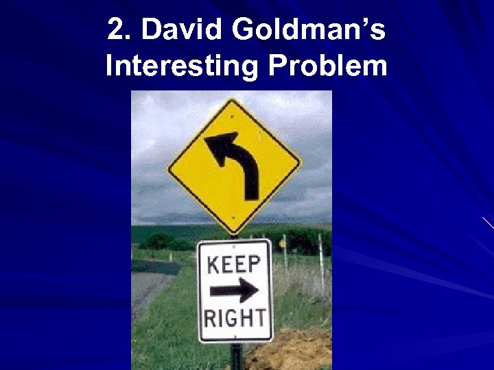 2. David Goldman’s Interesting Problem 