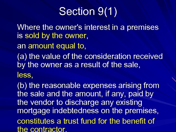 Section 9(1) Where the owner's interest in a premises is sold by the owner,