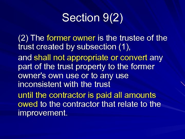 Section 9(2) The former owner is the trustee of the trust created by subsection