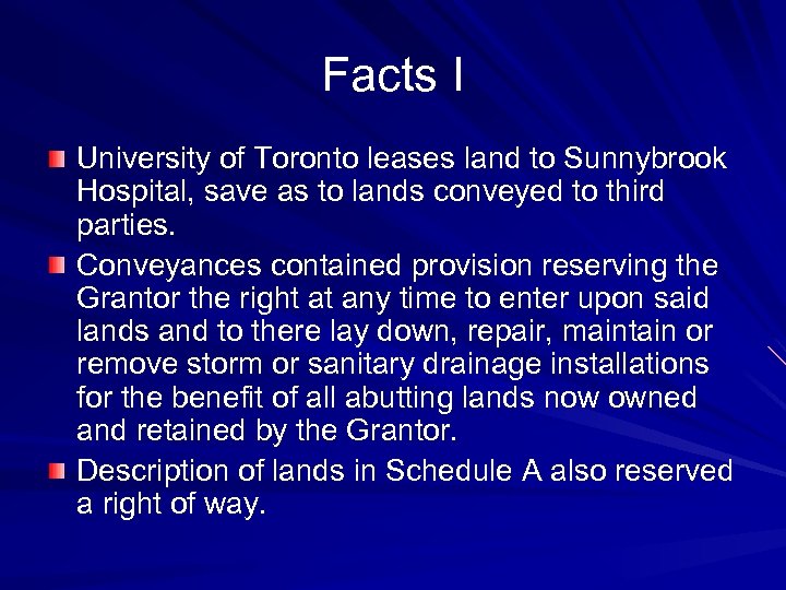 Facts I University of Toronto leases land to Sunnybrook Hospital, save as to lands