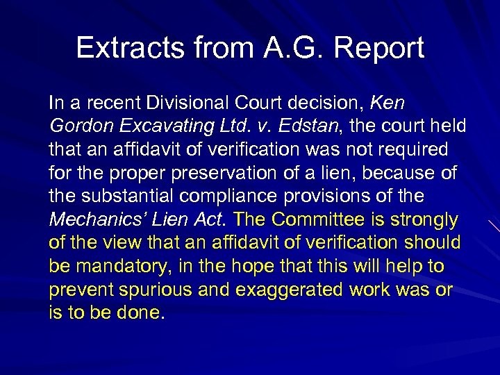 Extracts from A. G. Report In a recent Divisional Court decision, Ken Gordon Excavating