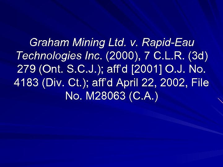 Graham Mining Ltd. v. Rapid-Eau Technologies Inc. (2000), 7 C. L. R. (3 d)