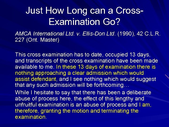 Just How Long can a Cross. Examination Go? AMCA International Ltd. v. Ellis-Don Ltd.