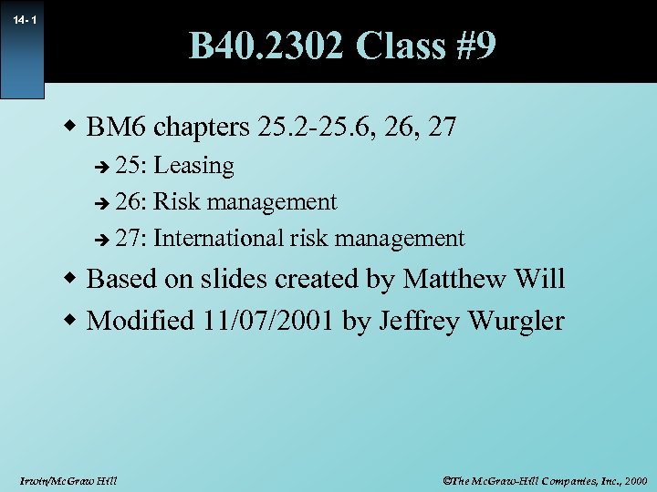 14 - 1 B 40. 2302 Class #9 w BM 6 chapters 25. 2