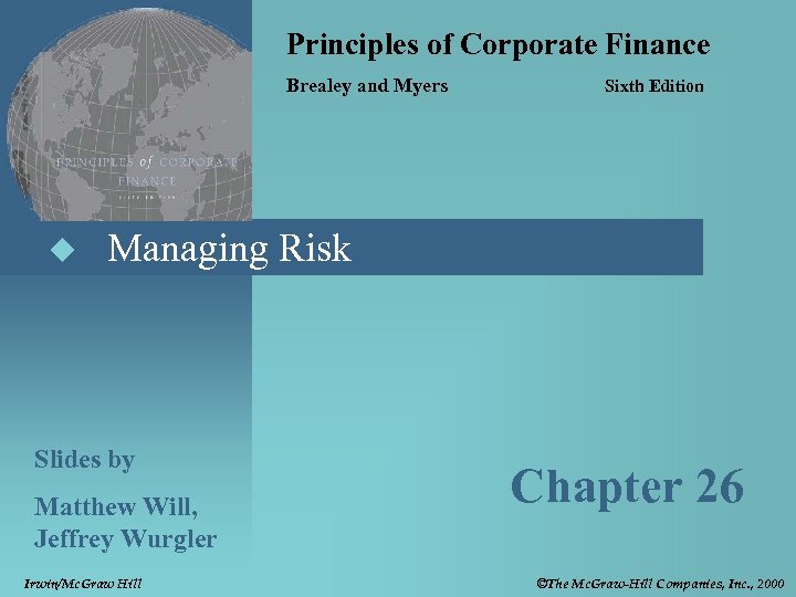 Principles of Corporate Finance Brealey and Myers u Sixth Edition Managing Risk Slides by