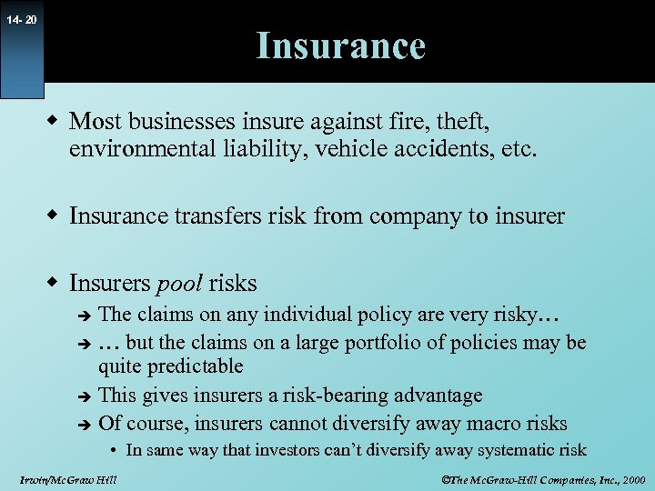 14 - 20 Insurance w Most businesses insure against fire, theft, environmental liability, vehicle