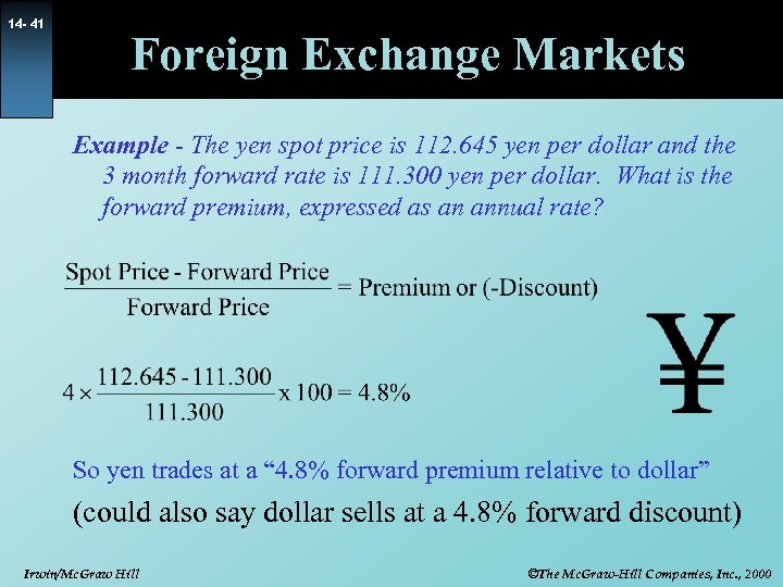 14 - 41 Foreign Exchange Markets Example - The yen spot price is 112.