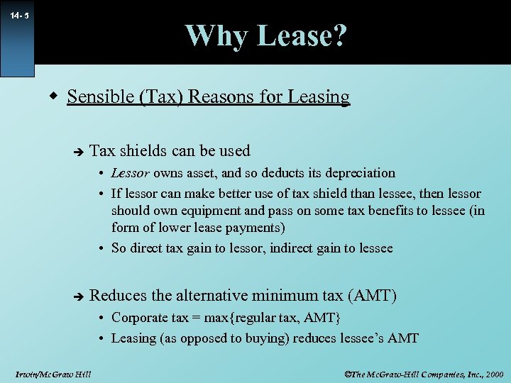 14 - 5 Why Lease? w Sensible (Tax) Reasons for Leasing è Tax shields