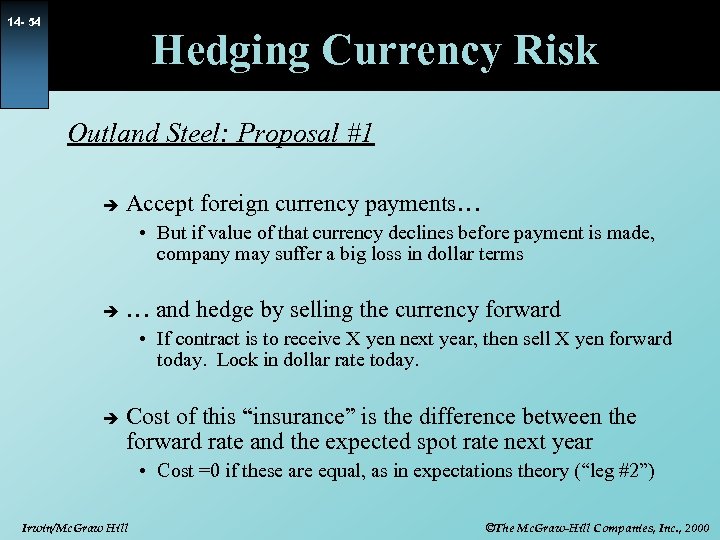 14 - 54 Hedging Currency Risk Outland Steel: Proposal #1 è Accept foreign currency