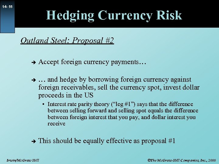 14 - 55 Hedging Currency Risk Outland Steel: Proposal #2 è è Accept foreign