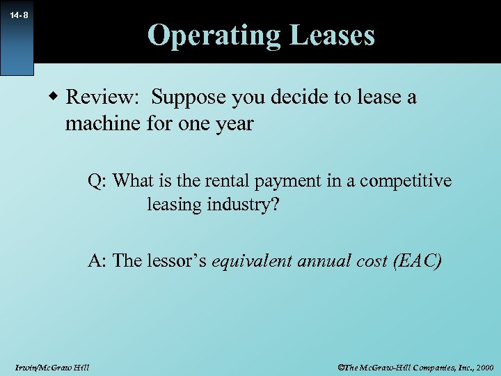 14 - 8 Operating Leases w Review: Suppose you decide to lease a machine