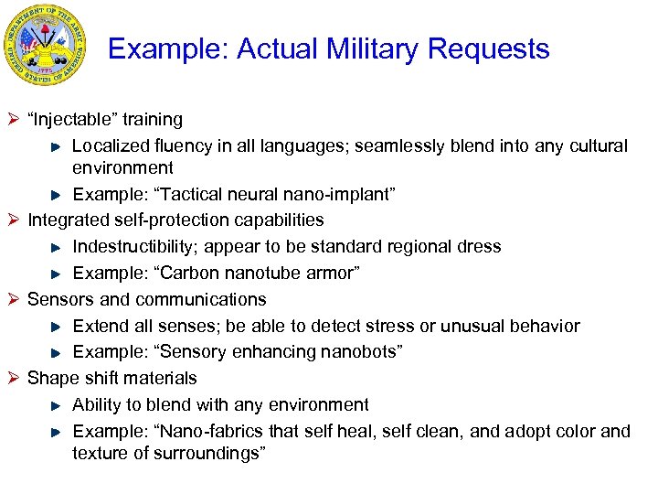Example: Actual Military Requests Ø “Injectable” training Localized fluency in all languages; seamlessly blend