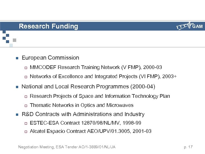 Research Funding n European Commission ¨ MMCODEF Research Training Network (V FMP), 2000 -03