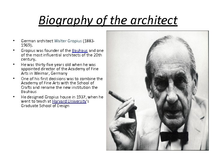 Biography of the architect • • • German architect Walter Gropius (18831969). Gropius was