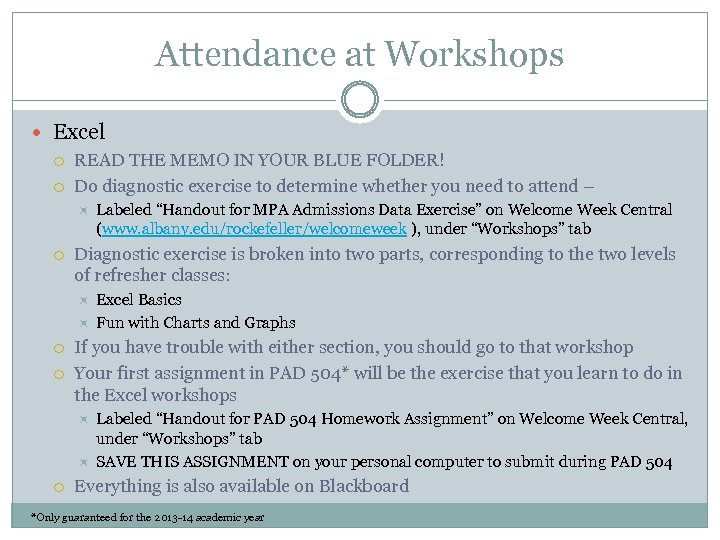 Attendance at Workshops Excel READ THE MEMO IN YOUR BLUE FOLDER! Do diagnostic exercise