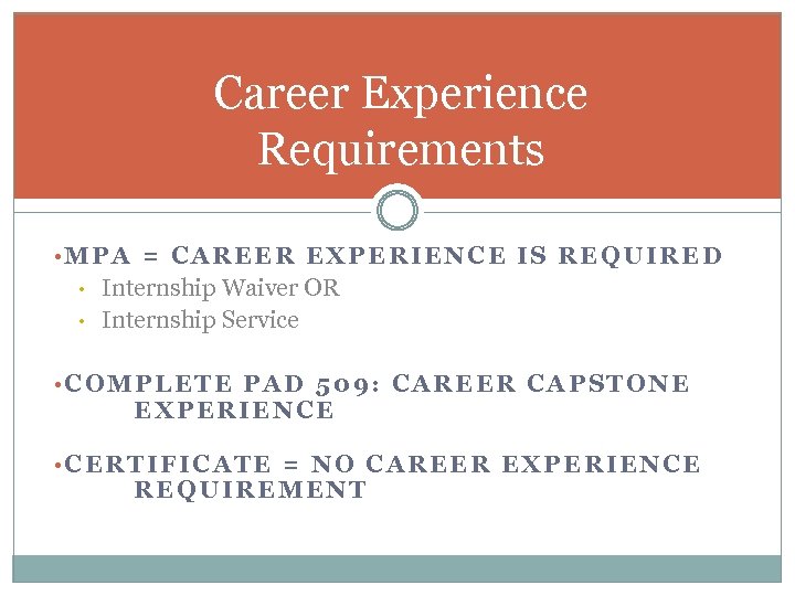 Career Experience Requirements • MPA = CAREER EXPERIENCE IS REQUIRED • • Internship Waiver
