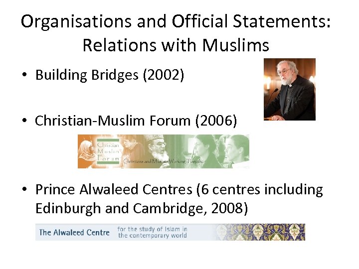 Organisations and Official Statements: Relations with Muslims • Building Bridges (2002) • Christian-Muslim Forum