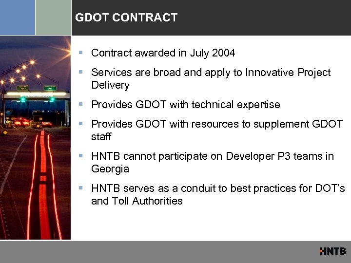 GDOT CONTRACT § Contract awarded in July 2004 § Services are broad and apply