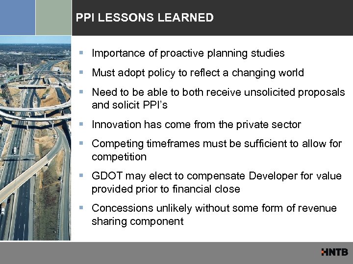 PPI LESSONS LEARNED § Importance of proactive planning studies § Must adopt policy to