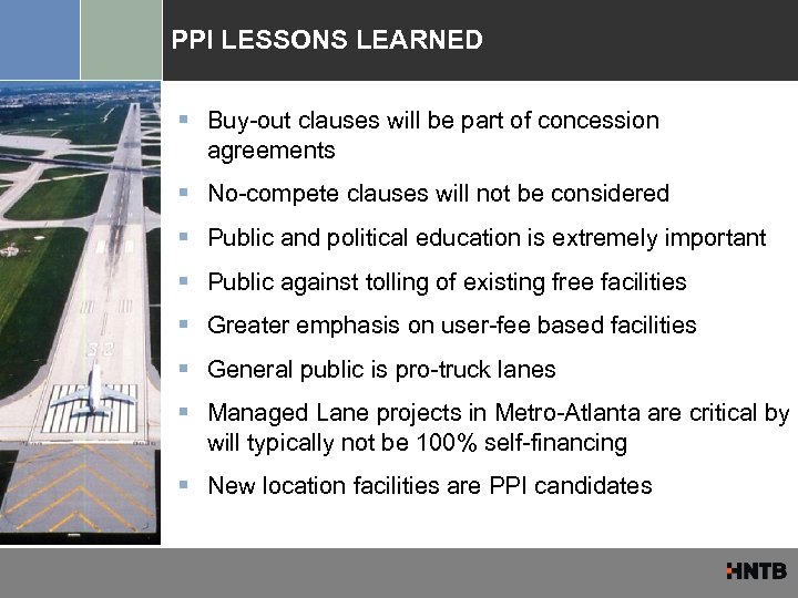 PPI LESSONS LEARNED § Buy-out clauses will be part of concession agreements § No-compete