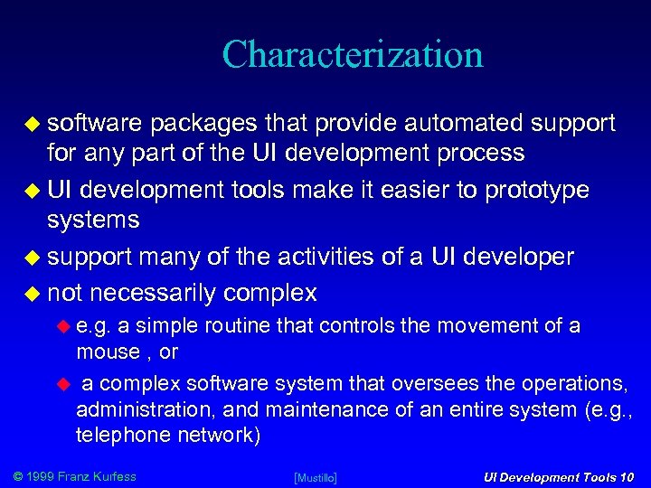 Characterization software packages that provide automated support for any part of the UI development