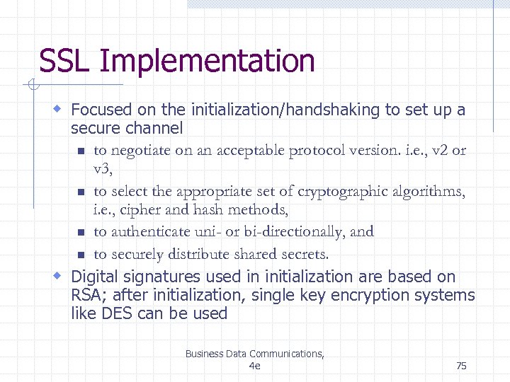SSL Implementation w Focused on the initialization/handshaking to set up a secure channel n