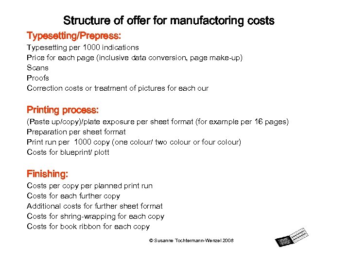 Structure of offer for manufactoring costs Typesetting/Prepress: Typesetting per 1000 indications Price for each