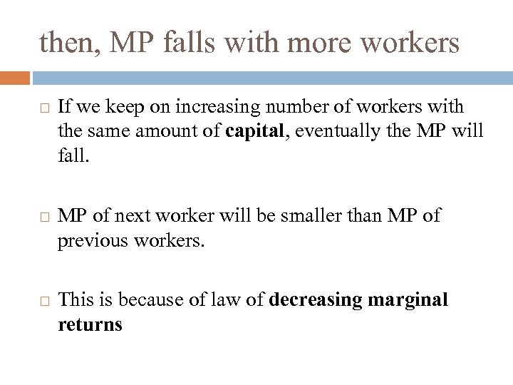 then, MP falls with more workers If we keep on increasing number of workers