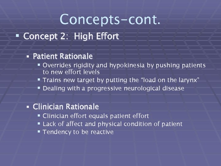 Concepts-cont. § Concept 2: High Effort § Patient Rationale § Overrides rigidity and hypokinesia