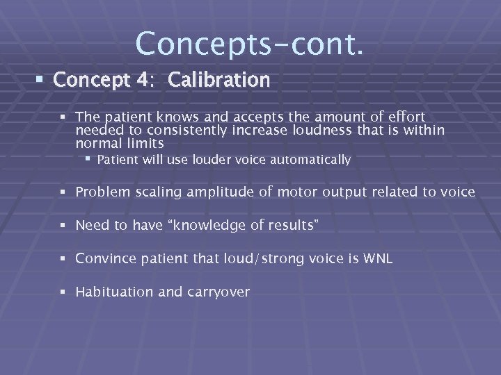 Concepts-cont. § Concept 4: Calibration § The patient knows and accepts the amount of